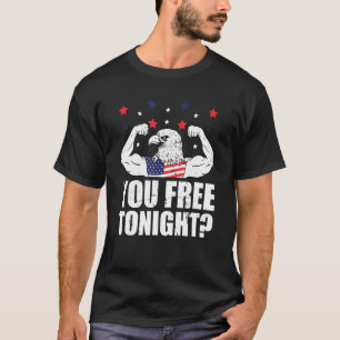 Your Free Tonight 4th Of July Independence Day Bal T-Shirt