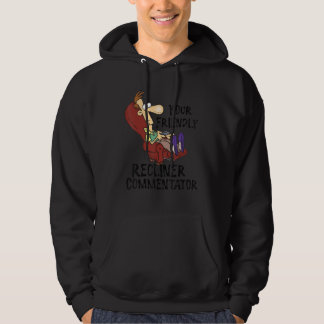 Your Friendly Recliner Commentator Hoodie
