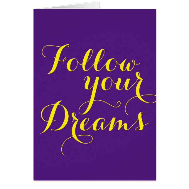 Your funny sayings: Follow your Dreams (Front)