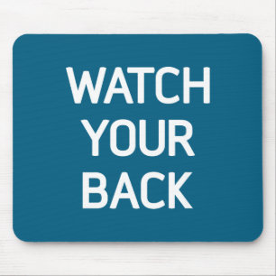 Your Funny Watch Back Jokes Sarcastic Sayings Mouse Pad