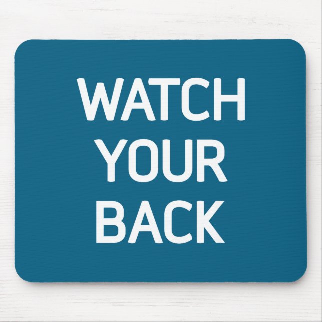 Your Funny Watch Back Jokes Sarcastic Sayings Mouse Pad (Front)