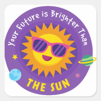 Your future is brighter thav the sun square sticker