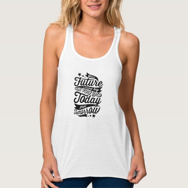 Your Future is Created Today Singlet (Front)