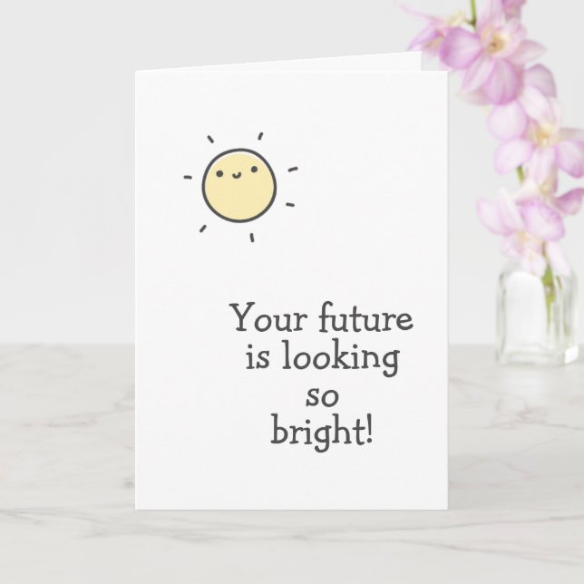 Your future is looking so bright! Graduations Card (Orchid)