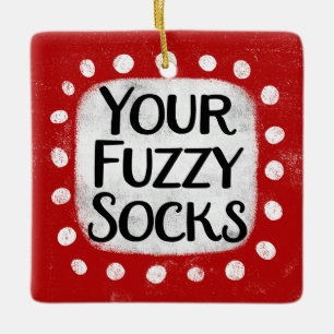 Your Fuzzy Socks Ornament