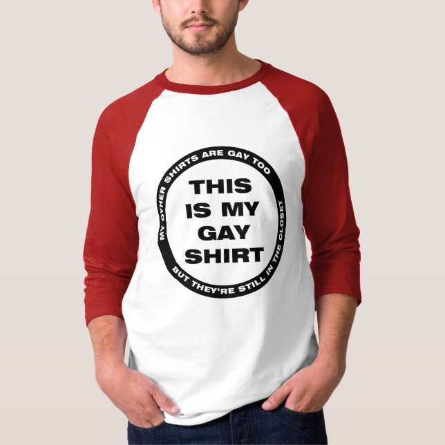 your gay shirt (Front)