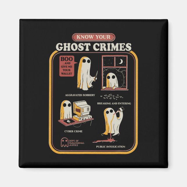 Your Ghost Crimes Funny Halloween  Magnet (Front)
