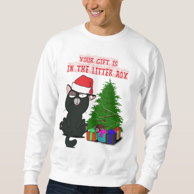 YOUR GIFT IS IN THE LITTER BOX, Meowy Catmas Gift Sweatshirt (Front)