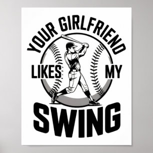Your Girlfriend Likes My Swing Funny Bysebyll Quot Poster