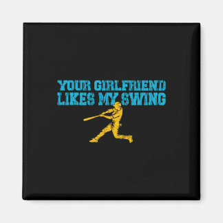 Your Girlfriend Likes My Swing Vintage Funny Byseb Magnet