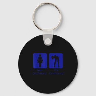 Your Girlfriend Normal - My Girlfriend Y Funny Boy Key Ring
