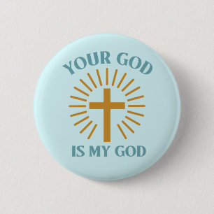 Your God is My God   6 Cm Round Badge