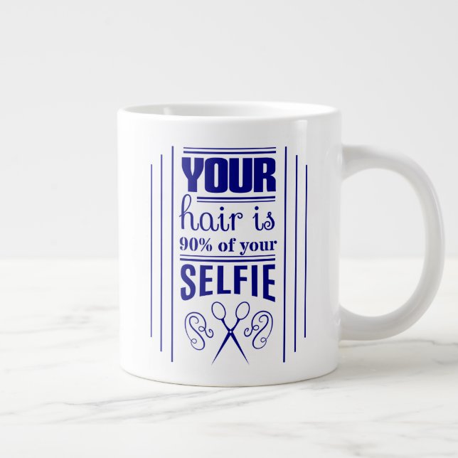Your Hair Is 90% Of Your Selfie Large Coffee Mug (Right)