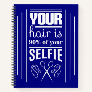 Your Hair Is 90% Of Your Selfie Notebook