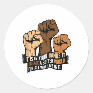 Your Hands Create Better World Snazzy (1) Carefree Classic Round Sticker