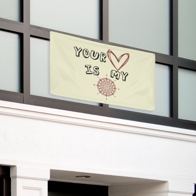 Your Heart is my Compass     Banner (Outside Building)