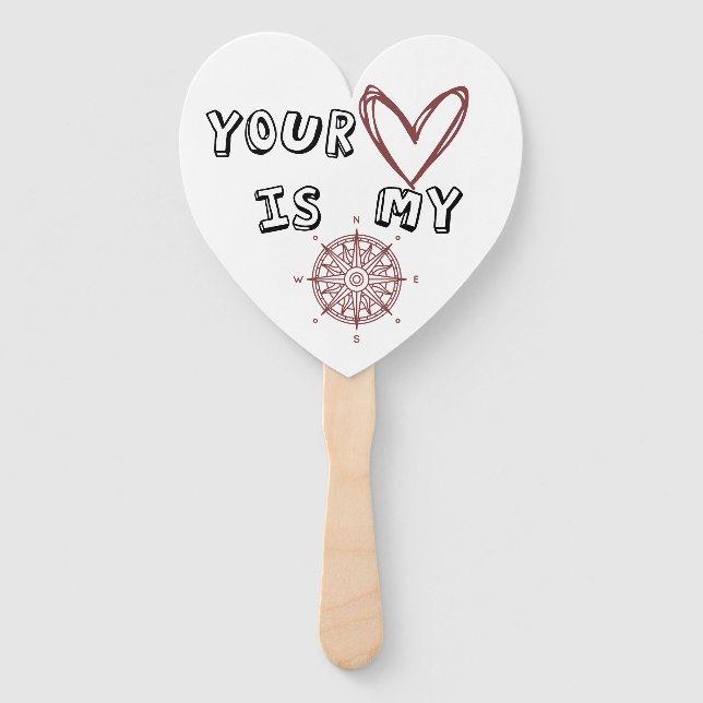 Your Heart is my Compass      Hand Fan (Back)