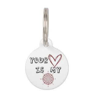 Your Heart is my Compass Pet Tag