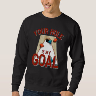 Your Hole Is My Goal  Cornhole Bean Bag  Red Sweatshirt