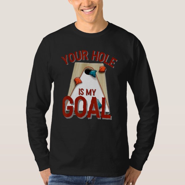 Your Hole Is My Goal  Cornhole Bean Bag  Red T-Shirt (Front)