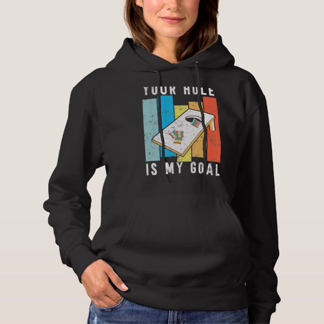 Your Hole Is My Goal Retro Style Cornhole Bean Bag Hoodie (Front)