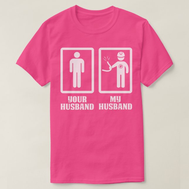 Your Husband My Electrician Husband Proud Electric T-Shirt (Design Front)