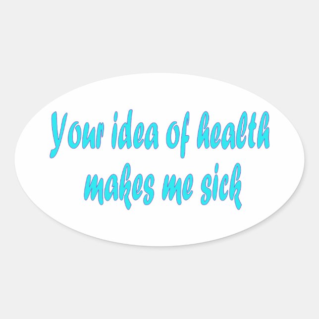 Your idea of health oval sticker (Front)