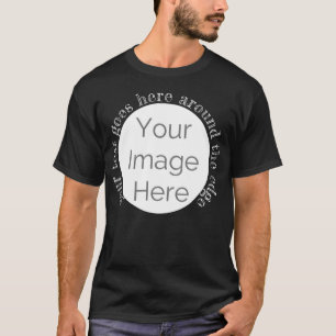 your image here, photo custom edit circle and text T-Shirt