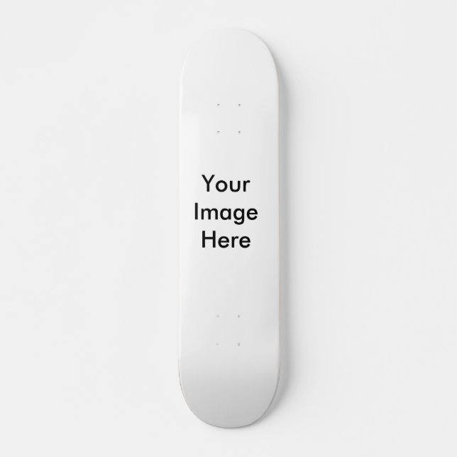 Your Image Here Skateboard (Front)