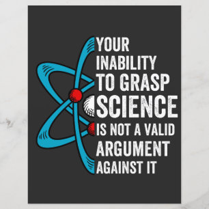 Your Inability To Grasp Science Is Not A Valid Arg