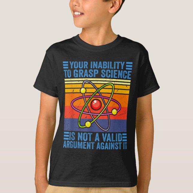 Your Inability To Grasp Science Teacher Chemistry  T-Shirt (Front)