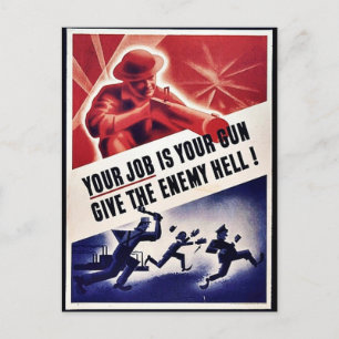 Your Job Is Your Gun Give The Enemy Hell Postcard
