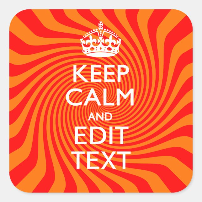 Your Keep Calm Saying on Vibrant Orange Swirl Square Sticker (Front)