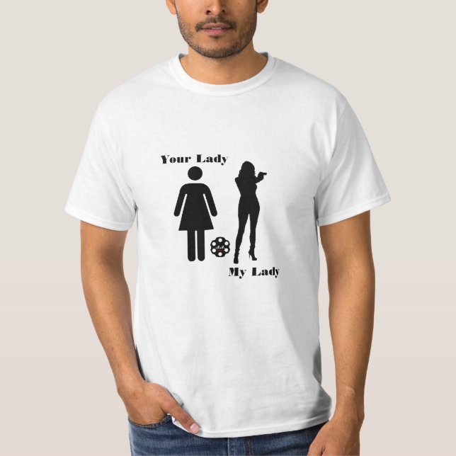 Your Lady - My Lady T-Shirt (Front)