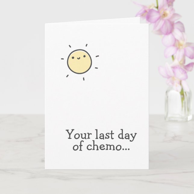 Your last day  of chemo... Hang in there! Card (Orchid)