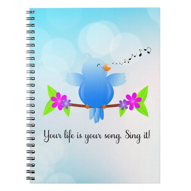 Your Life is Your Song - Sing It! Spiral Notebook (Front)