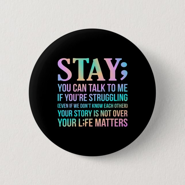 Your Life Matters Happy Suicide Awareness Support  6 Cm Round Badge (Front)