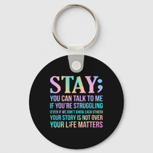 Your Life Matters Happy Suicide Awareness Support  Key Ring