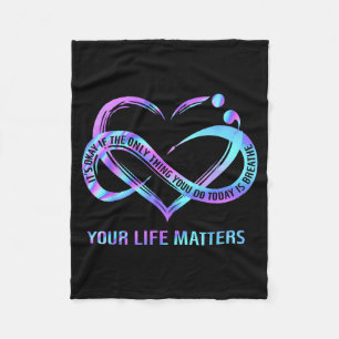 Your Life Matters Prevention Awareness Stay Fleece Blanket