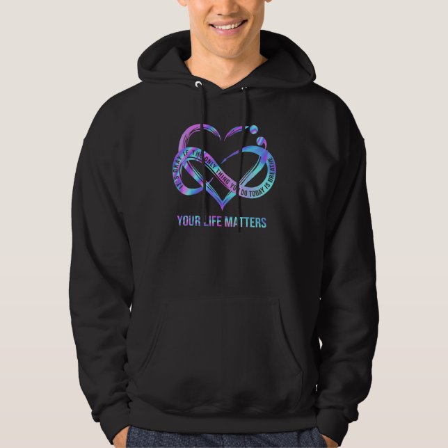 Your Life Matters  Suicide Prevention Awareness St Hoodie (Front)