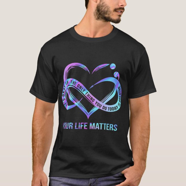 Your Life Matters Suicide Prevention Awareness  T-Shirt (Front)