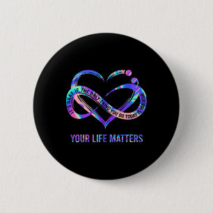 Your Life Problems Suicide Prevention Awareness 6 Cm Round Badge