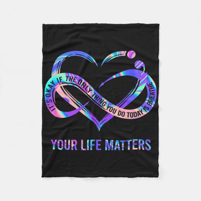 Your Life Problems Suicide Prevention Awareness  Fleece Blanket (Front)