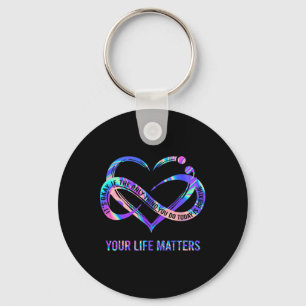 Your Life Problems Suicide Prevention Awareness Key Ring