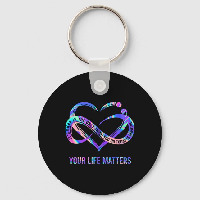 Your Life Problems Suicide Prevention Awareness  Key Ring (Front)