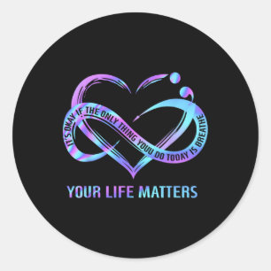 Your Life Problems Suicide Prevention Awareness St Classic Round Sticker