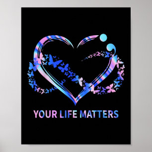 Your Life S Suicide Awareness Butterflies Heart Poster