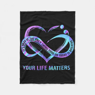 Your Life S Suicide Prevention Awareness Stay  Fleece Blanket
