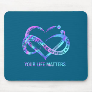 Your Life S Suicide Prevention Awareness Stay  Mouse Pad