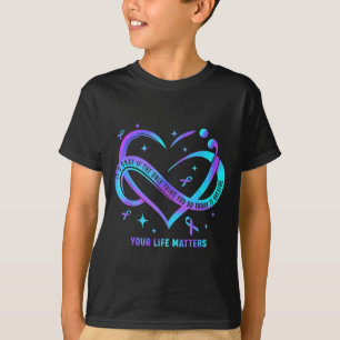 Your Life S Suicide Prevention Teal Purple Heart R T-Shirt